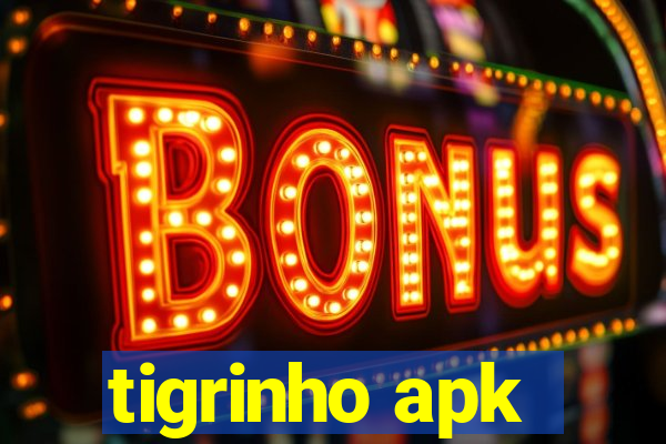 tigrinho apk