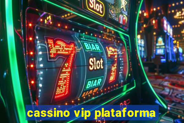 cassino vip plataforma