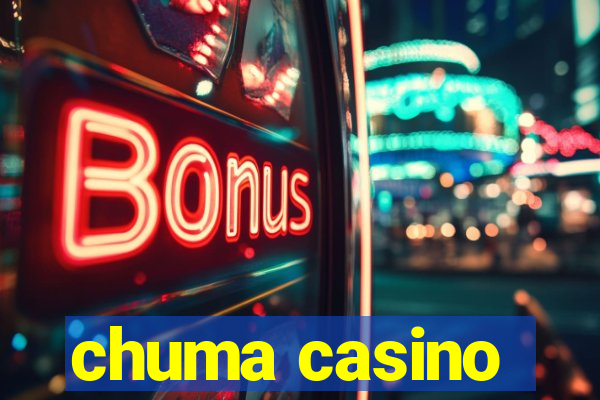 chuma casino