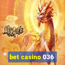 bet casino 036