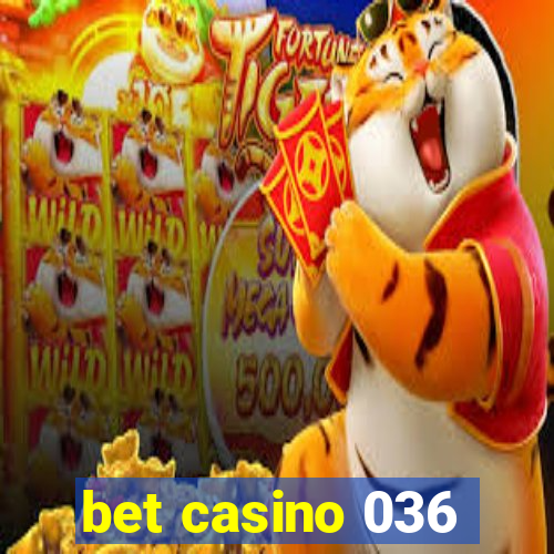 bet casino 036