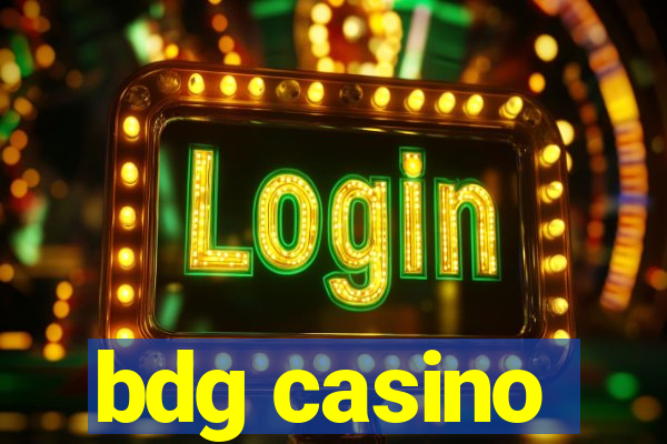 bdg casino