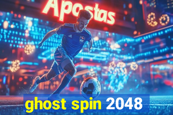 ghost spin 2048