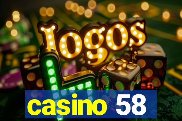 casino 58