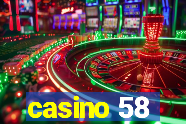 casino 58