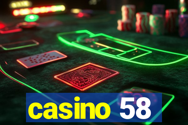 casino 58