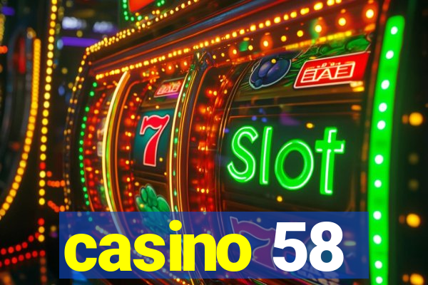 casino 58