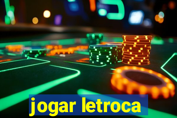 jogar letroca