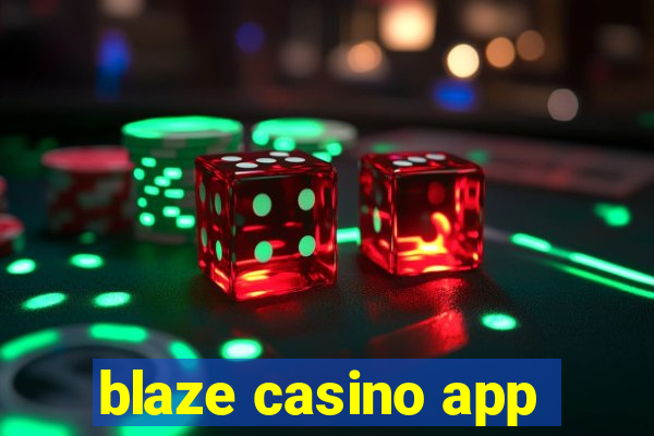 blaze casino app