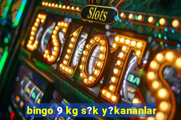 bingo 9 kg s?k y?kananlar