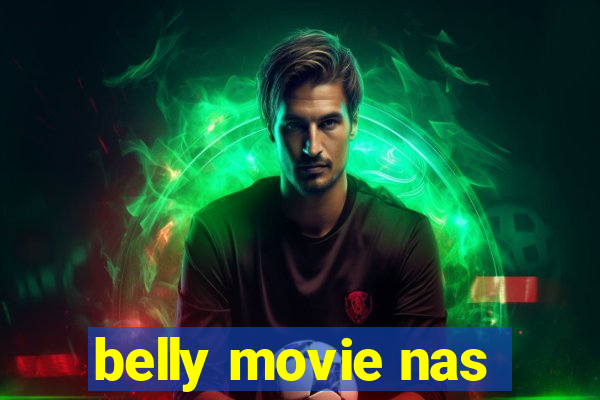 belly movie nas