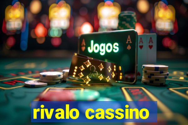 rivalo cassino