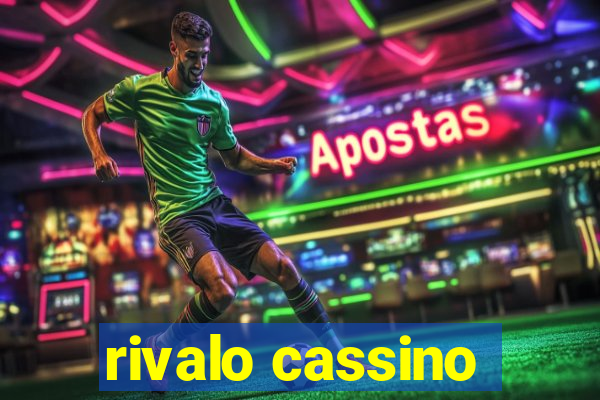 rivalo cassino