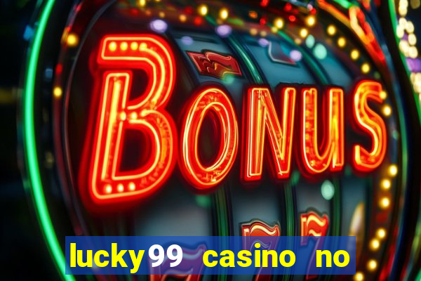 lucky99 casino no deposit bonus