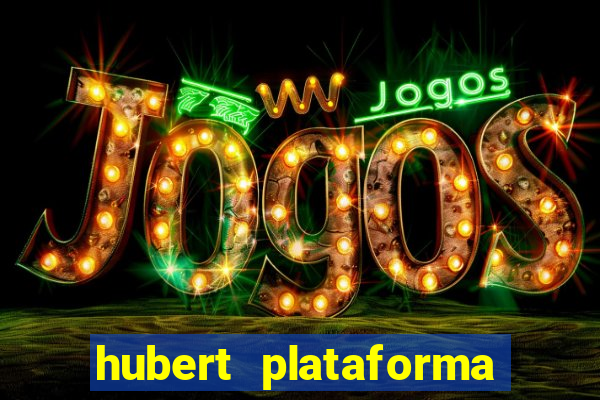 hubert plataforma de jogos