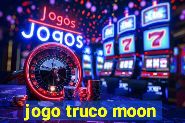 jogo truco moon