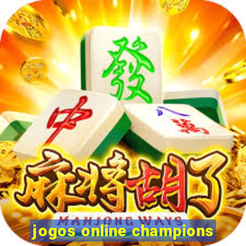 jogos online champions