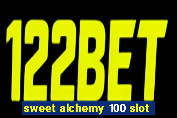 sweet alchemy 100 slot