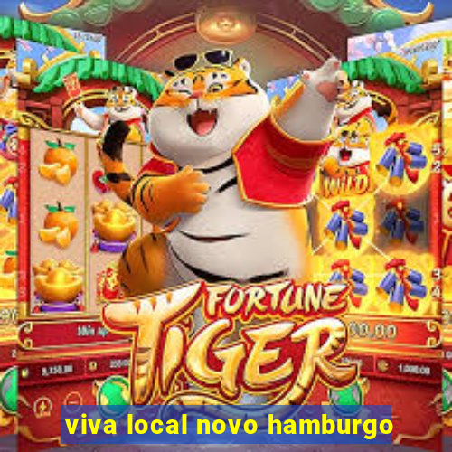 viva local novo hamburgo