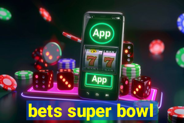 bets super bowl