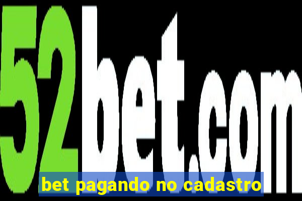 bet pagando no cadastro