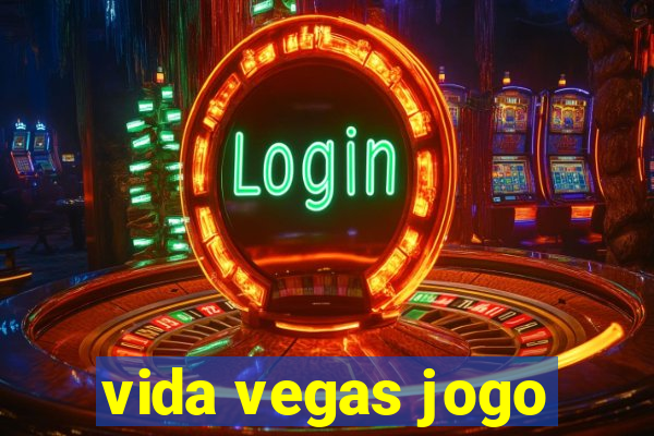 vida vegas jogo