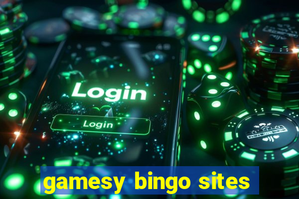 gamesy bingo sites