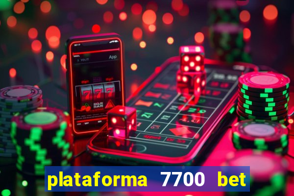 plataforma 7700 bet é confiável