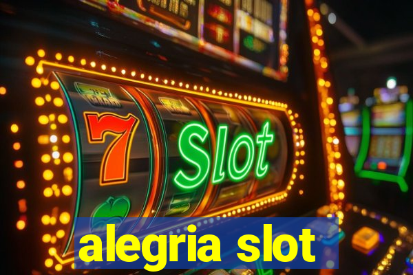 alegria slot