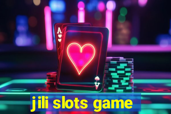 jili slots game