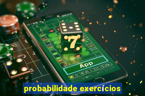 probabilidade exercícios