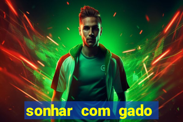 sonhar com gado jogo do bicho