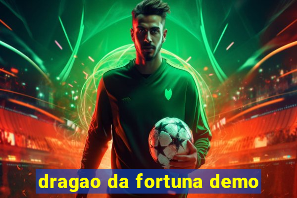 dragao da fortuna demo