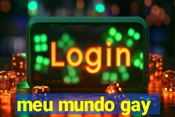 meu mundo gay