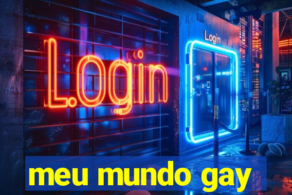 meu mundo gay