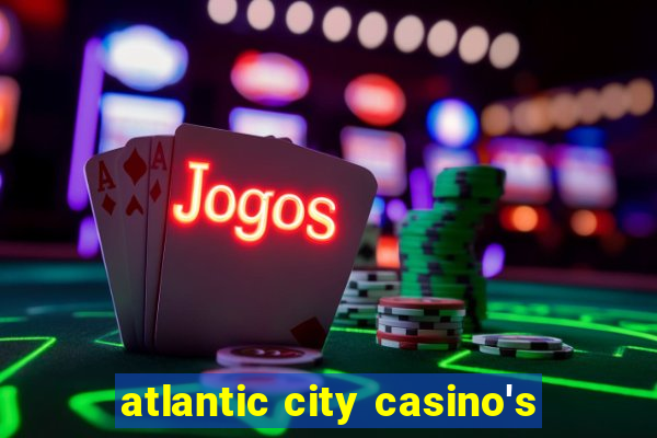 atlantic city casino's