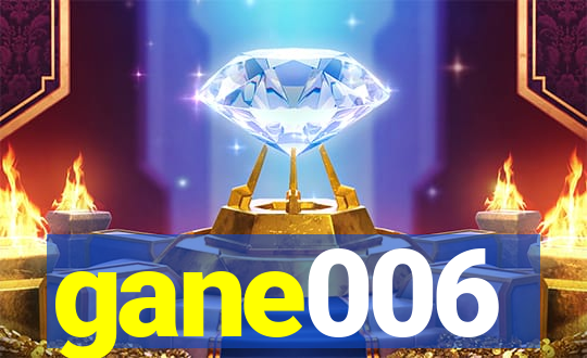 gane006