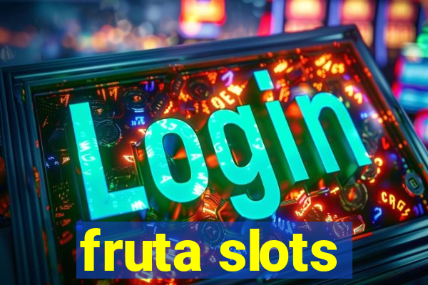 fruta slots