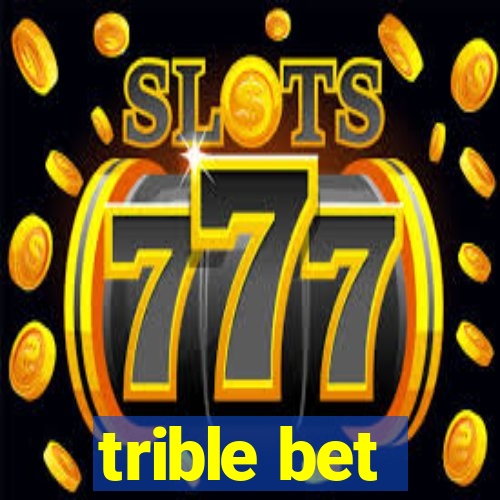 trible bet