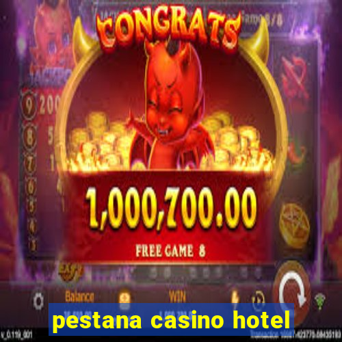 pestana casino hotel