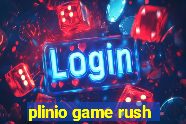 plinio game rush