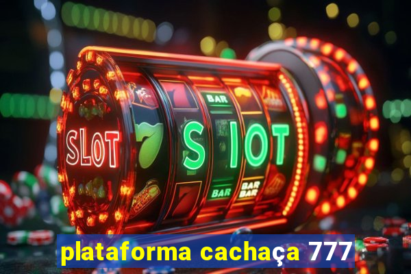 plataforma cachaça 777