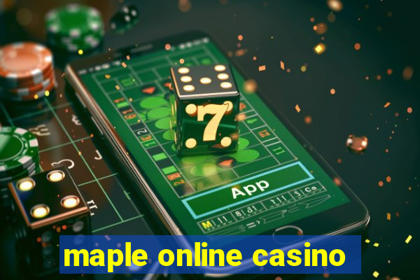 maple online casino