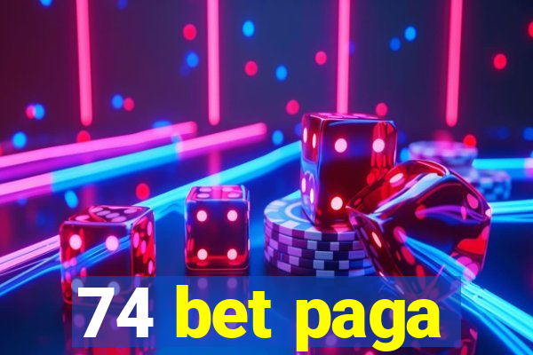 74 bet paga