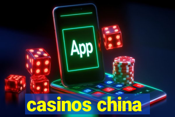 casinos china