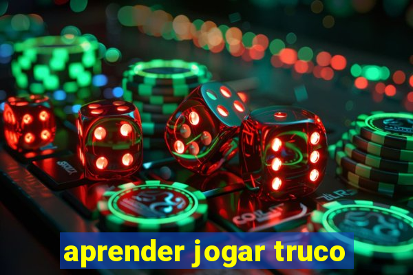 aprender jogar truco