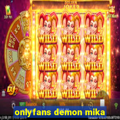 onlyfans demon mika