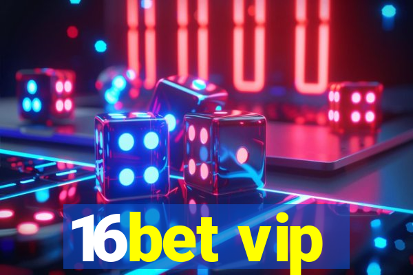 16bet vip