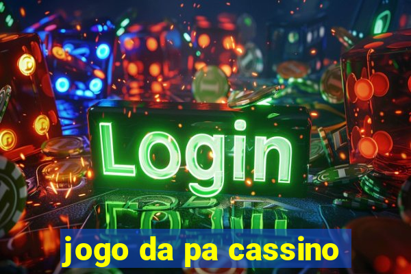 jogo da pa cassino