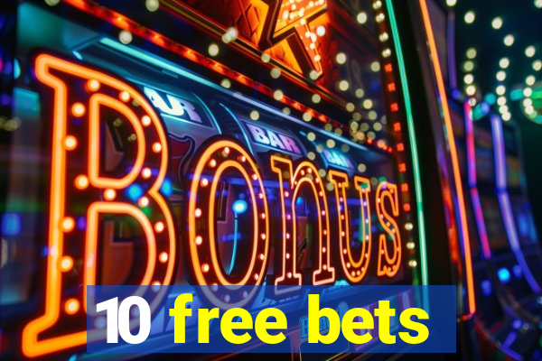 10 free bets